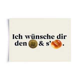 Sprichwörter - Ich wünsch dir den Fünfer & s'Weggli.