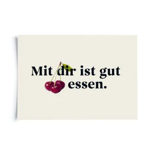 Sprichwörter - Mit dir ist gut Kirschen essen.