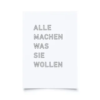 Alle machen was sie wollen