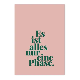Poster für humorvolle Mami's A6 - "Es ist alles nur eine Phase."