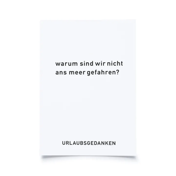 Urlaubsgedanken - Ans Meer gefahren