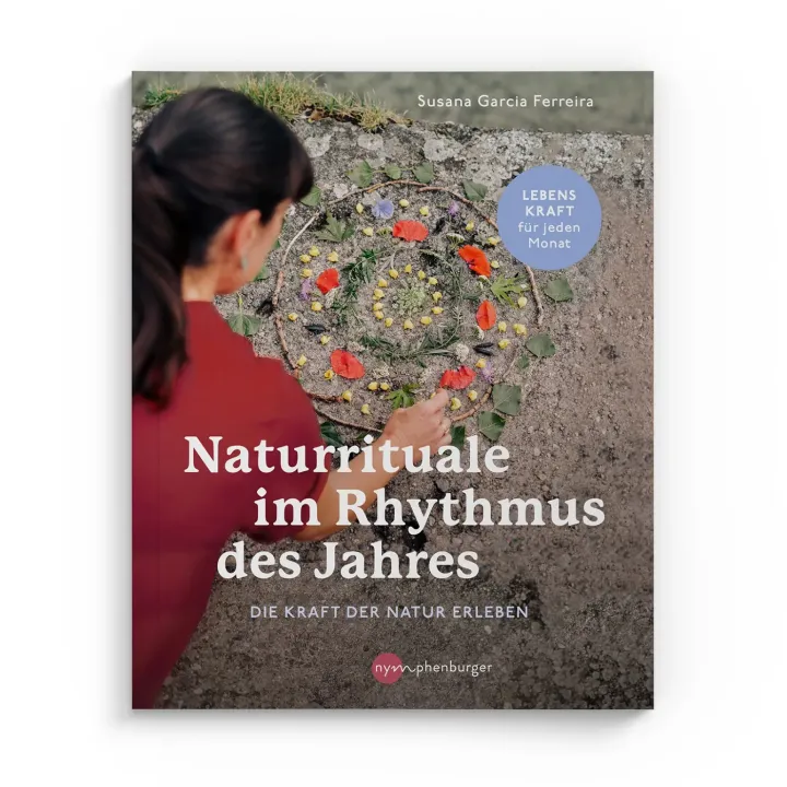 Naturrituale im Rhythmus des Jahres