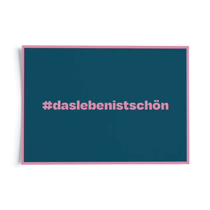 Hashtag - Das Leben ist schön