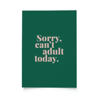 Tadah - Sorry, can't adult today.