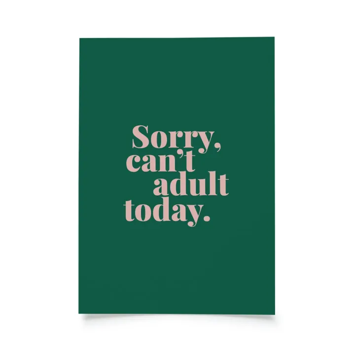 Tadah - Sorry, can't adult today.