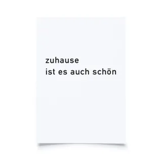 Zuhause ist es auch schön