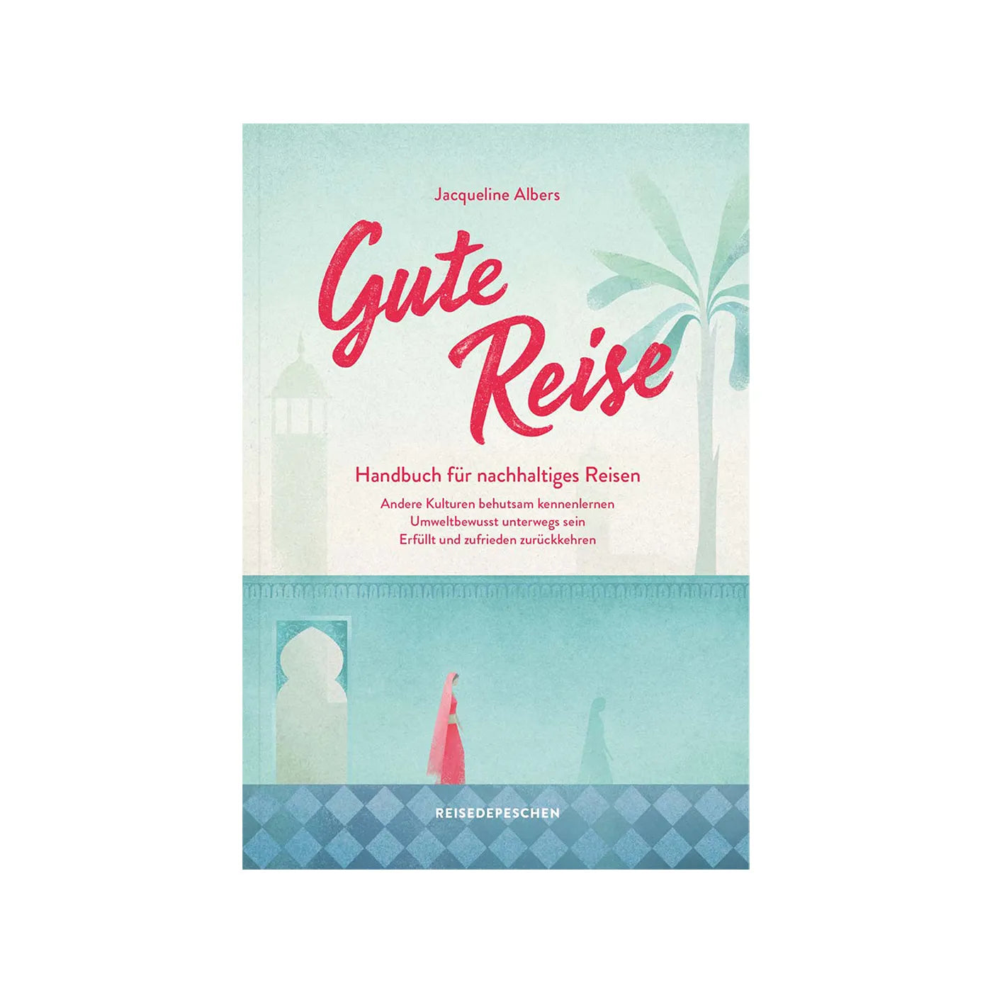 Produktbild-Gute Reise - Handbuch für nachhaltiges Reisen