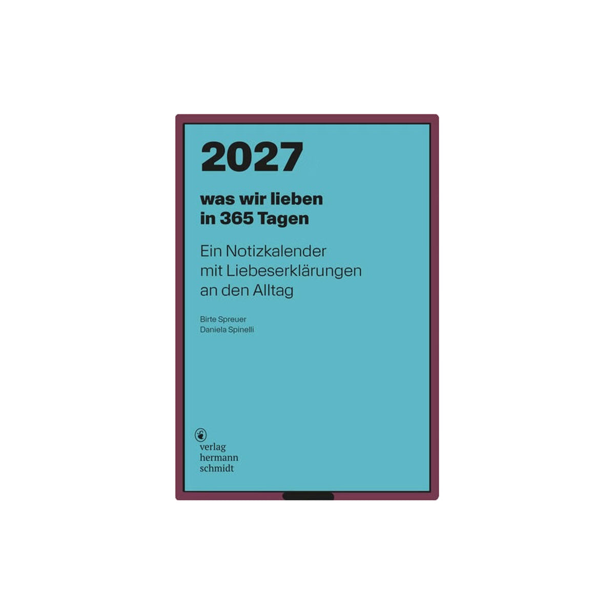 Produktbild - was wir lieben: in 365 Tagen - 2027