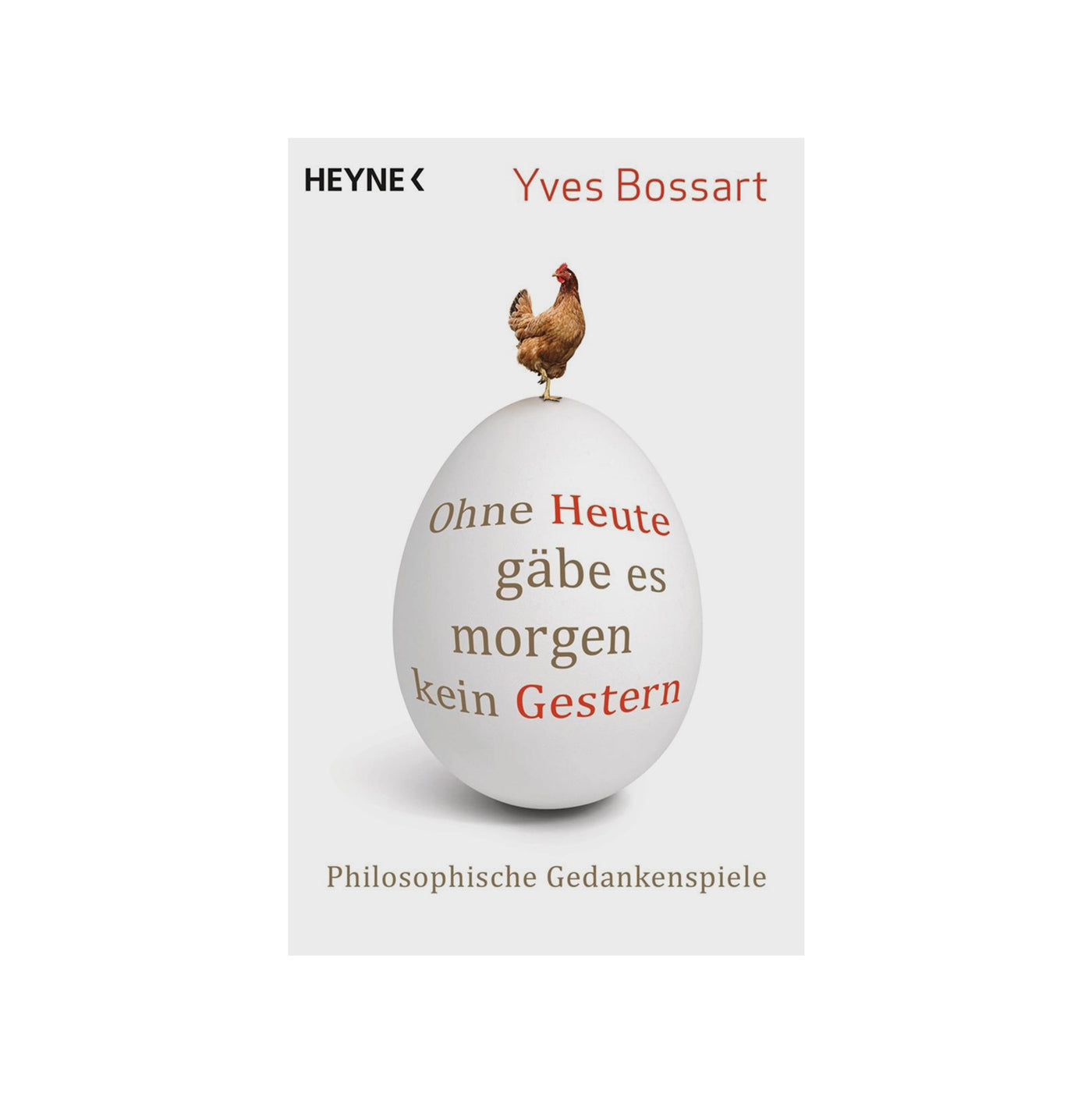 Ohne Heute gäbe es morgen kein Gestern